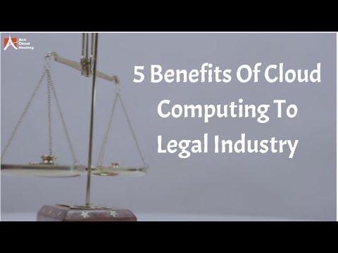 5 Benefits Of Cloud Computing To Legal Industry