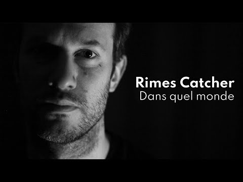 Rimes Catcher - Dans quel monde (Clip avec paroles)