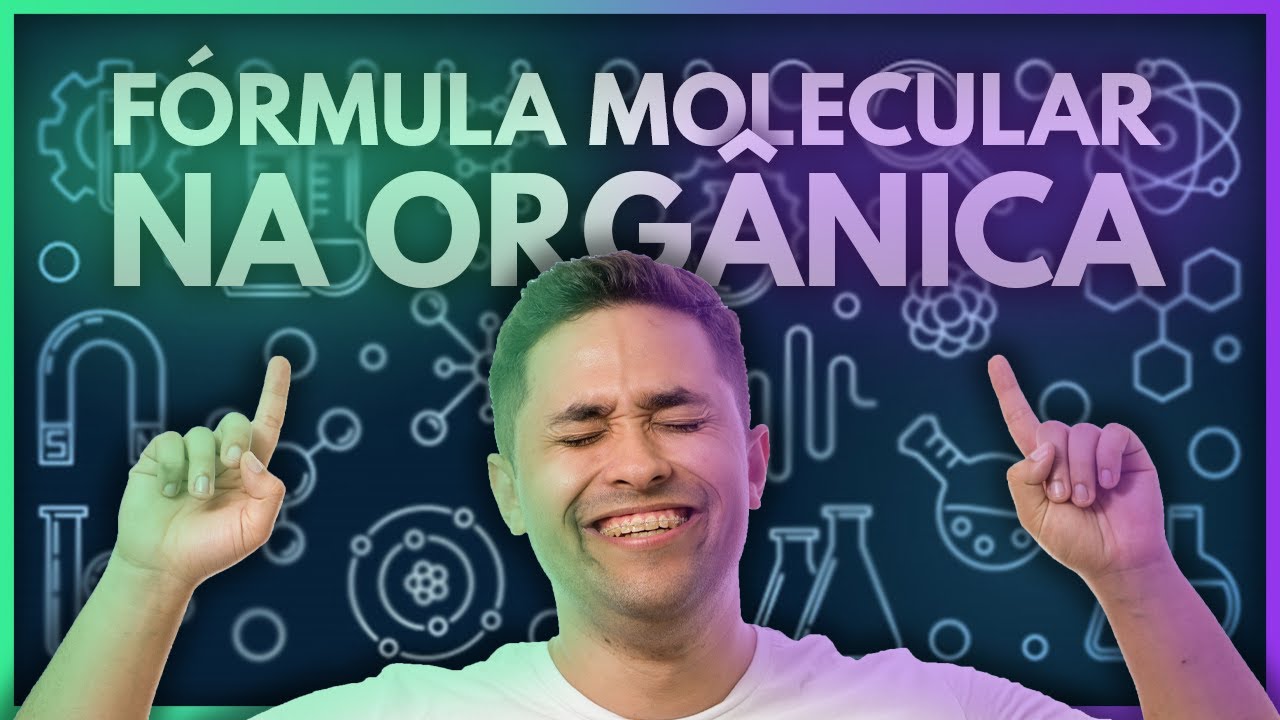 🧪 FÓRMULA MOLECULAR NA ORGÂNICA