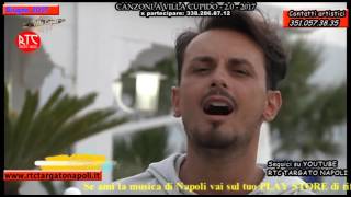Gianluca - &quot;Ma comme si bella&quot; - Canzoni a Villa Cupido 2.0 &quot;2017&quot;