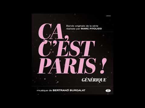 Bertrand Burgalat - Ça, c'est Paris ! Générique (Officiel)