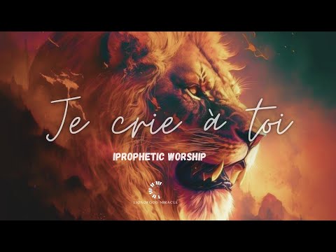 JE CRIE À TOI/ INSTRUMENTAL PROPHÉTIQUE