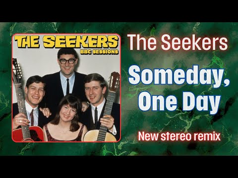 The Seekers - Someday, One Day (1966, DES Stereo Remix 2024)