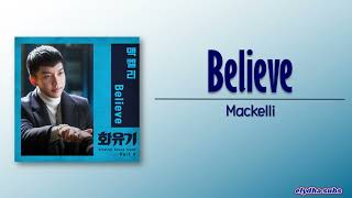 Mackelli (맥켈리) – Believe [A Korean Odyssey OST Part 9] [Rom|Eng Lyric]