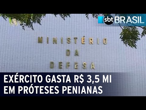 Exército brasileiro gasta R$ 3,5 milhões na compra de próteses penianas.