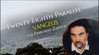 Vangelis - "Twenty Eighth Parallel" | Emiliano Zapata
