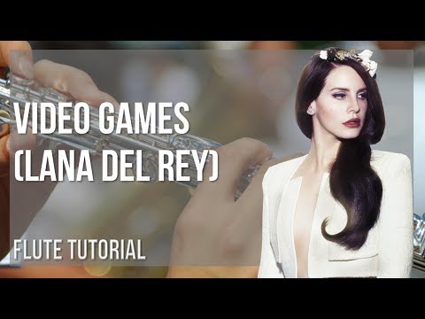 How to play Video Games by Lana Del Rey on Flute (Tutorial)