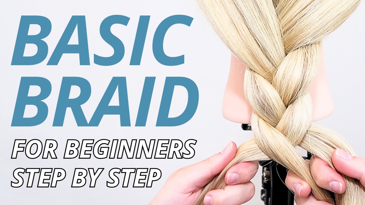 How to Braid Hair For Complete Beginners - ZERO EXERIENCE NEEDED - 3 Strand Braid Step by Step!