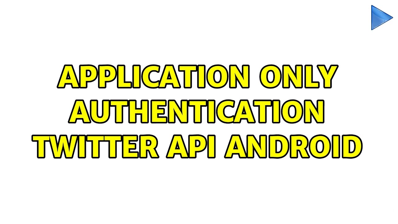 application only authentication twitter api android (2 Solutions!!)