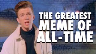 The Story of the Best Meme EVER: &quot;Never Gonna Give You Up&quot; &amp; Rickrolling