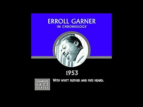 Blue Ecstacy - Erroll Garner Trio