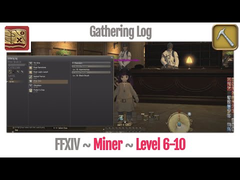 FFXIV Miner Gathering Log Level 6-10 - A Realm Reborn