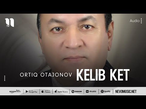 Ortiq Otajonov - Kelib ket (audio)