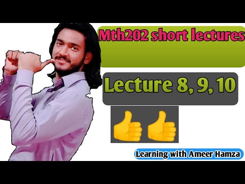 Mth202 lecture # 8,9,10 with practice questions