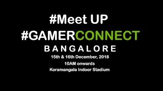 Meet up Announcement at GamerConnect Bangalore