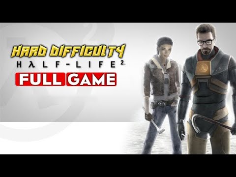HALF LIFE 2 - Hard Difficulty - Gameplay Walkthrough FULL GAME [1080p HD] - No Commentary
