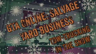 GTA 5 Online: Salvage Yard Business - Tow Truck Mission in "Winter Wonderland" (Xbox One)