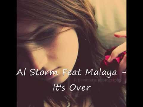 Al Storm Feat Malaya - It's Over
