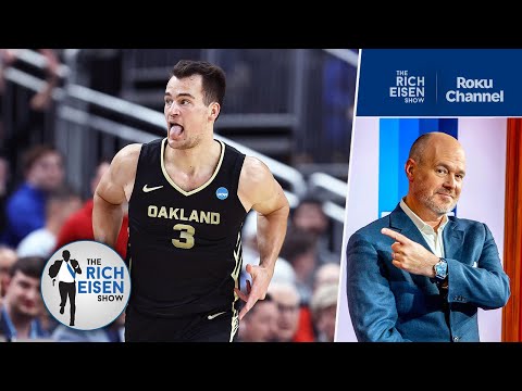Rich Eisen Reacts to Unheralded Jack Gohlke & Oakland Shooting Mighty Kentucky Out of the Big Dance