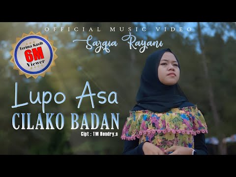 Sazqia Rayani - Lupo Asa Cilako Badan (Official Music Video)