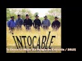Intocable - Te Deseo Lo Mejor [En Peligro De Extinción / 2013]