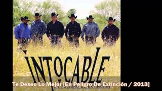 Intocable - Te Deseo Lo Mejor [En Peligro De Extinción / 2013]