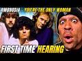 Rapper FIRST time REACTION to Ambrosia - You're The Only Woman! SHEESH....