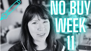 Turn It Up to Week ELEVEN! My No Buy Challenge