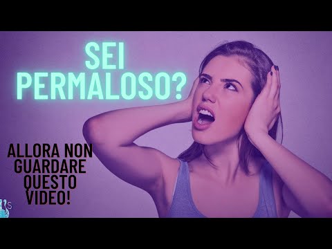 Se sei PERMALOSO, NON guardare questo video!