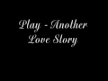 Play - Another Love Story
