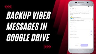How To Backup All Your Viber Messages In Google Drive