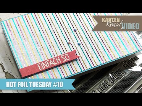 Karten-Kunst Hot Foil Tuesday #10 - Dreifach foliert