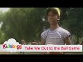 Kidsongs Take Me Out To The Ball Game