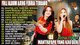 Download lagu DANGDUT KOPLO TERBARU 2026 - MANTRA APA YANG KAU BERIKAN, SIAPA DI HATIMU - FULL ALBUM AJENG FEBRIA| mp3