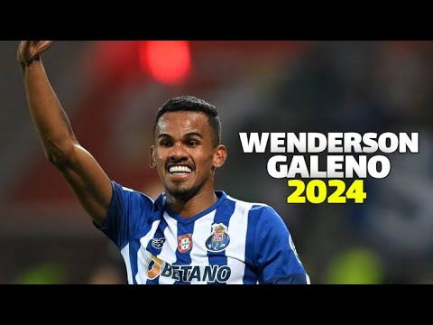 Wenderson Galeno 2024 - Crazy Skills, Assists & Goals - FC Porto