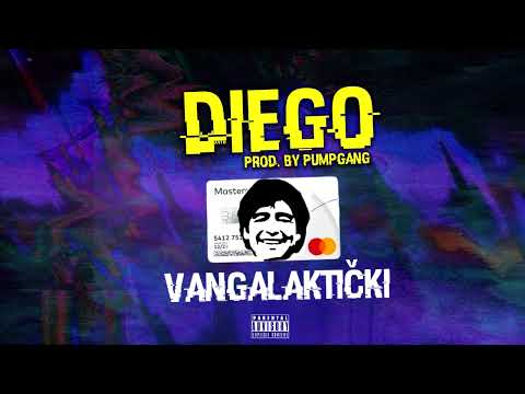 Vangalaktički - Diego (prod.by pumpgang)