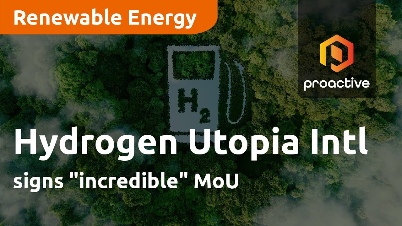 Hydrogen Utopia International signs "incredible" MoU