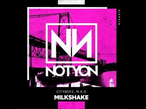 CityBoyz, M.K.D - MilkShake