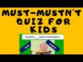 Must Mustn't Quiz for Kids