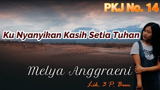 Download lagu PKJ 14 Kunyanyikan Kasih Setia Tuhan (Melya Anggraeni) mp3