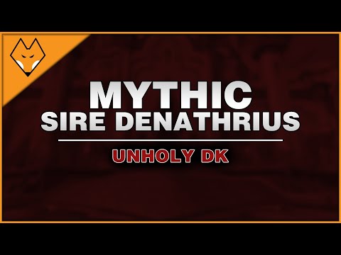 Mythic Sire Denathrius | Unholy DK | Intern Made This Boss