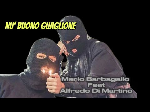 Mario Barbagallo feat. Alfredo Di Martino - Nu buono Guaglione