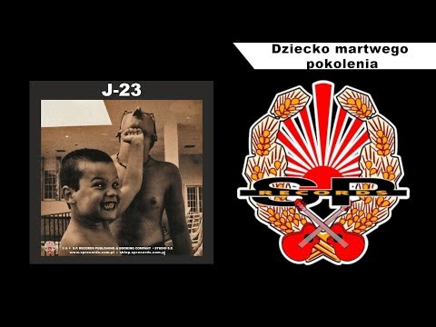 J-23 i KORPUS DYPLOMATYCZNY - Dziecko martwego pokolenia [OFFICIAL AUDIO]