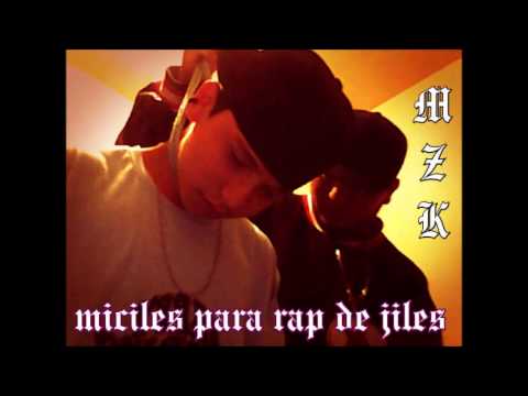 miciles para rap de jiles (MZK).