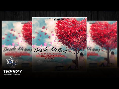 Desde Niños Oficial Remix X Dyweetz Ft Enmanuel De Los Santos