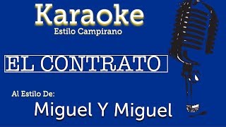 El Contrato - Karaoke - Miguel Y Miguel