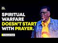 SPIRITUAL WARFARE DOESN T START WITH PRAYER MENSA OTABIL MESSAGES