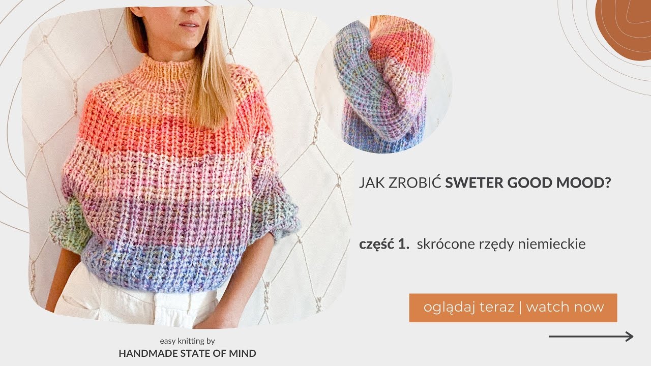 Jak zrobić sweter Good Mood część 1. skrócone rzędy niemieckie
