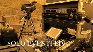 SOLO PER EVENTI LIVE - SERVIZIO VIDEO CON REGIA FULL HD SYSTEM