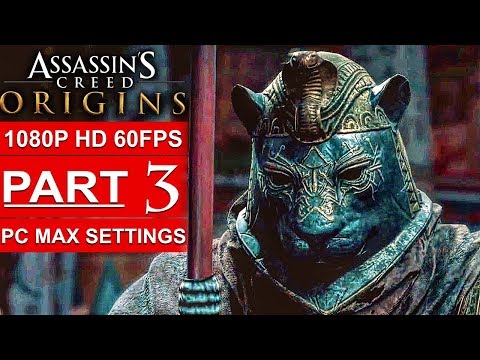 ASSASSIN’S CREED ORIGINS Gameplay Walkthrough Part 3 [1080p HD 60FPS PC MAX SETTINGS] No Commentary